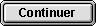 Continuer
