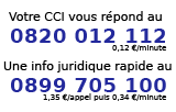 Votre CCI vous répond au 0820 012 112 (0,12€/minute)